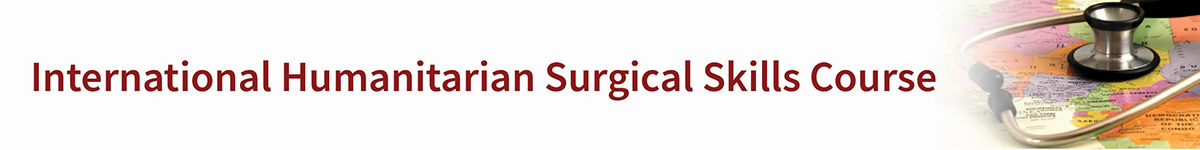 10th Annual International Humanitarian Surgical Skills Course Banner